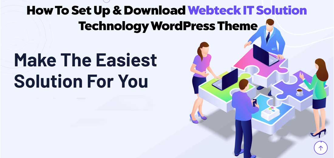 How To Set Up and Download Webteck IT Solution and Technology WordPress Theme