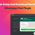 How to Setup And Download WordPress WhatsApp Chat Plugin