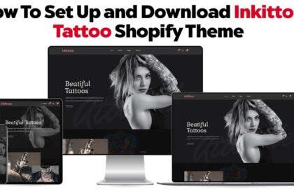 How To Set Up and Download the Inkittoos Tattoo Shopify Theme